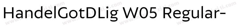 HandelGotDLig W05 Regular字体转换